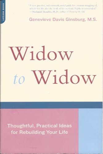 Book cover for Widow To Widow: Thoughtful, Practical Ideas For Rebuilding Your Life by Ginsburg, Genevieve Davis