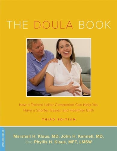 Book cover for The Doula Book: How a Trained Labor Companion Can Help You Have a Shorter, Easier, and Healthier Birth (A Merloyd Lawrence Book) by Klaus, Marshall H.