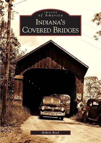 Book cover for Indiana's Covered Bridges (IN) (Images of America) by Robert  Reed