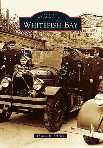 Book cover for Whitefish Bay (Images of America) by Fehring, Thomas H.