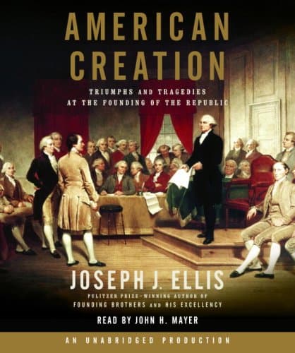 Book cover for American Creation: Triumphs and Tragedies at the Founding of the Republic by Ellis, Joseph J.