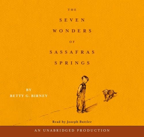 Book cover for The Seven Wonders of Sassafras Springs by Joseph Buttler (Narrator) Betty Birney (Author)