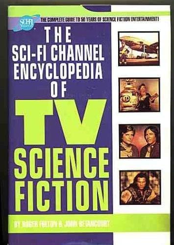 Book cover for The Sci-Fi Channel Encyclopedia of TV Science Fiction by Roger Fulton