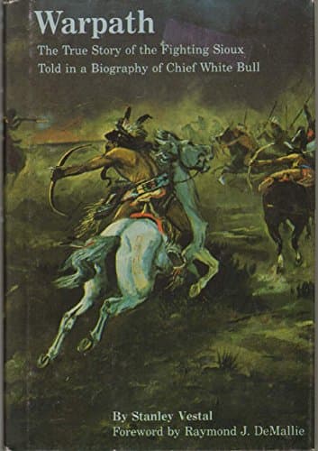 Book cover for WARPATH The True Story of the Fighting Sioux Told in a Biography of Chief White Bull by Stanley Vestal