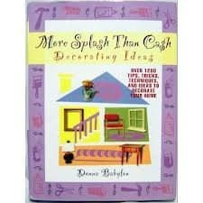 Book cover for More Splash Than Cash Decorating Ideas: Over 1200 Tips, Tricks, TechniquesAnd Ideas To Decorate Your by Babylon, Donna