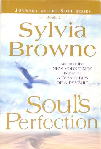Book cover for Soul's Perfection: Journey of the Soul Series by Sylvia Browne