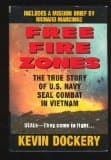Book cover for Free Fire Zones: The True Story of U.S. Navy Seal Combat in Vietnam by Kevin Dockery