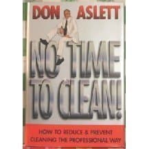Book cover for NO TIME TO CLEAN! How to Reduce & Prevent Cleaning the Professional Way by Don Aslett