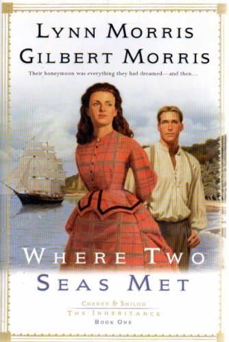 Book cover for Where Two Seas Met (Cheney and Shiloh: The Inheritance #1) by Gilbert Morris