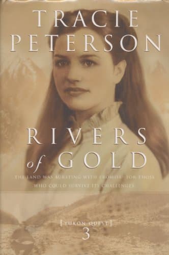 Book cover for Yukon Quest: Rivers Of Gold by Tracie Peterson