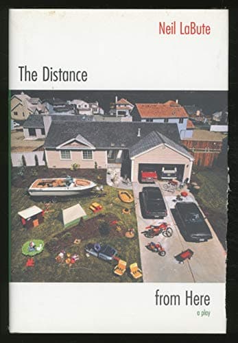 Book cover for The Distance from Here by Neil LaBute