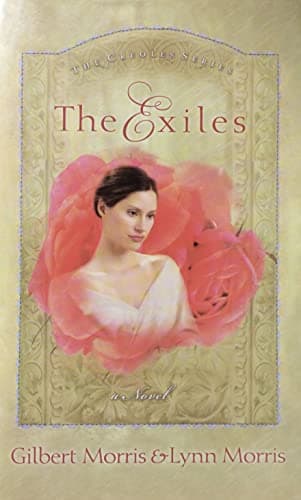 Book cover for The Exiles: Chantel (The Creoles Series #1) by Gilbert; Lynn Morris Morris