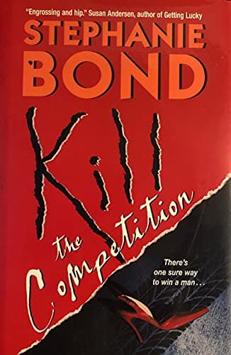 Book cover for Kill the Competition by Bond, Stephanie