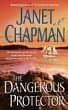 Book cover for The Dangerous Protector by Janet Chapman