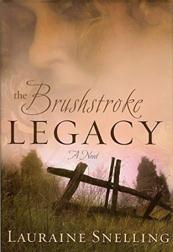 Book cover for The Brushstroke Legacy (Crossings Book Club Edition) by Lauraine Snelling