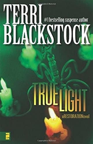Book cover for True Light (Restoration Series #3) by Terri Blackstock