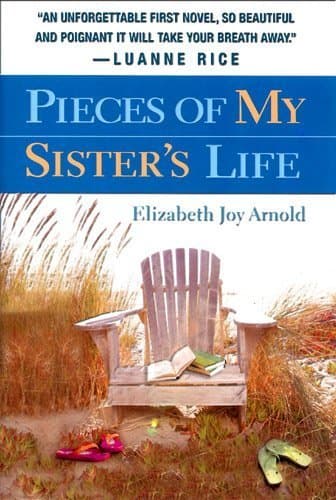 Book cover for Pieces of My Sister's Life by Elizabeth Joy Arnold