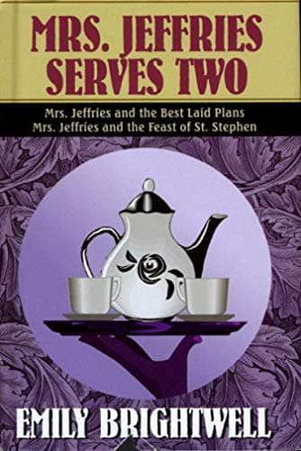 Book cover for Mrs. Jeffries Serves Two: Mrs. Jeffries and the Best Laid Plans/ Mrs. Jeffries and the Feast of St. Stephen by Emily Brightwell