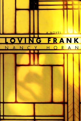 Book cover for Loving Frank a Novel by Horan, Nancy