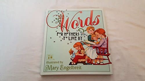 Words for Mothers to Live By
