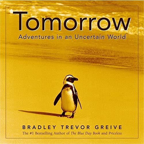 Book cover for Tomorrow : Adventures in an Uncertain World by Greive, Bradley Trevor