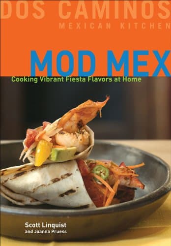 Book cover for Mod Mex: Cooking Vibrant Fiesta Flavors at Home by Linquist, Scott
