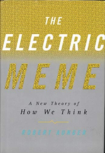 Book cover for The Electric Meme: A New Theory of How We Think by Aunger, Robert