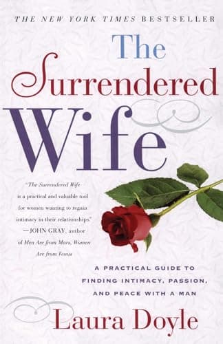 Book cover for The Surrendered Wife: A Practical Guide To Finding Intimacy, Passion and Peace by Doyle, Laura