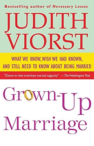 Book cover for Grown-Up Marriage: What We Know, Wish We Had Known, and Still Need to Know About Being Married by Viorst, Judith