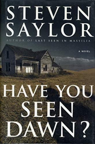 Book cover for Have You Seen Dawn? by Saylor, Steven