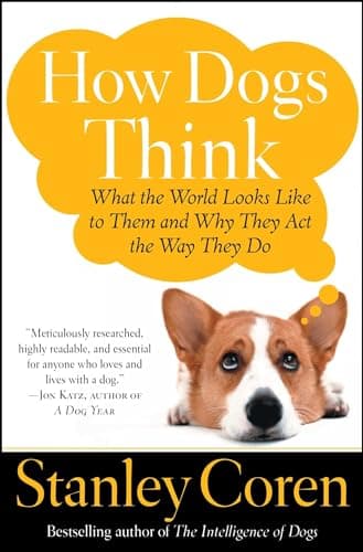 Book cover for How Dogs Think: What the World Looks Like to Them and Why They Act the Way They Do by Coren, Stanley