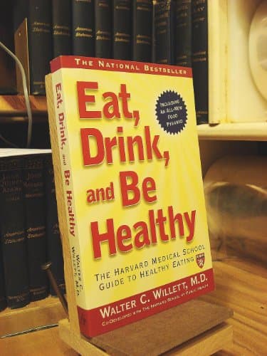 Book cover for Eat, Drink, and Be Healthy: The Harvard Medical School Guide to Healthy Eating by Willett, Walter, M.D.