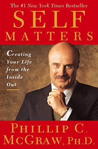 Book cover for Self Matters: Creating Your Life from the Inside Out by Phillip C. McGraw