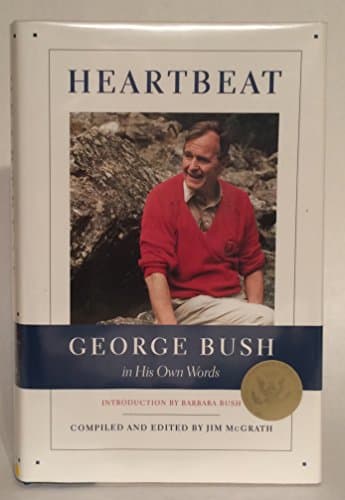 Book cover for Heartbeat: George Bush in His Own Words (Lisa Drew Books) by McGrath, Jim