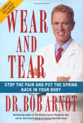 Book cover for Wear and Tear: Stop the Pain and Put the Spring Back in Your Body by Arnot, Dr. Bob