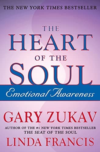 Book cover for The Heart of the Soul: Emotional Awareness (A Spiritual Growth Self-Help Guide) by Zukav, Gary