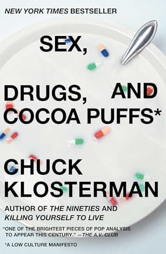 Sex, Drugs, and Cocoa Puffs: A Low Culture Manifesto