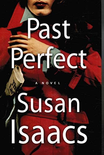 Book cover for Past Perfect: A Novel by Isaacs, Susan