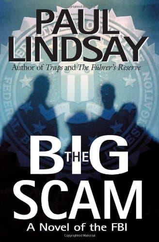 Book cover for The Big Scam: A Novel of the FBI by Lindsay, Paul