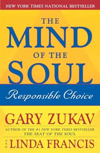 Book cover for The Mind of the Soul: Responsible Choice by Zukav, Gary