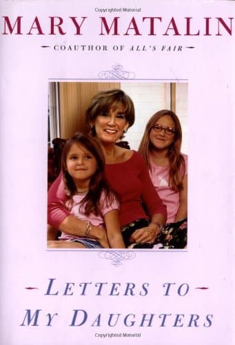 Book cover for Letters to My Daughters by Matalin, Mary