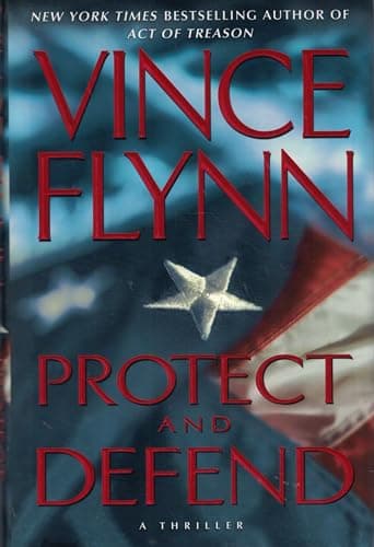 Book cover for Protect and Defend: A Thriller by Flynn, Vince
