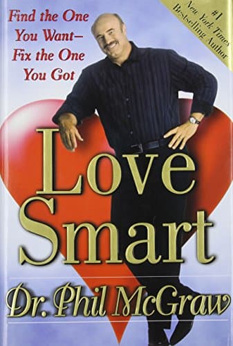 Book cover for Love Smart: Find the One You Want--Fix the One You Got by McGraw, Phil
