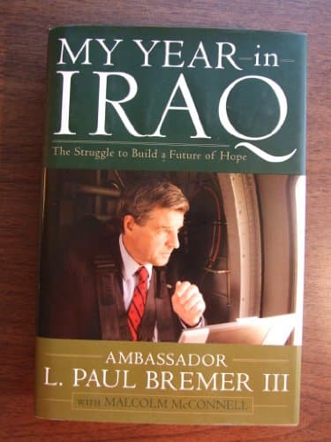 Book cover for My Year in Iraq: The Struggle to Build a Future of Hope by Bremer III, L. Paul