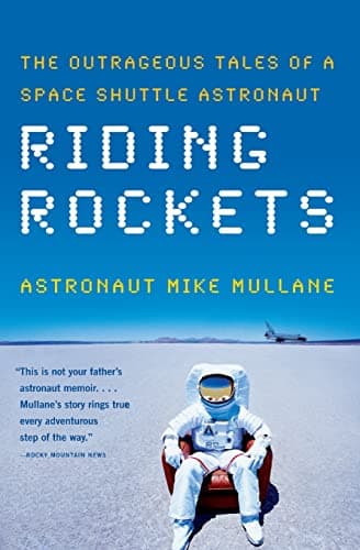 Book cover for Riding Rockets: The Outrageous Tales of a Space Shuttle Astronaut by Mullane, Mike