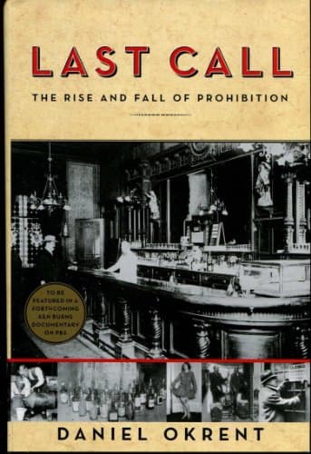 Book cover for Last Call: The Rise and Fall of Prohibition by Okrent, Daniel