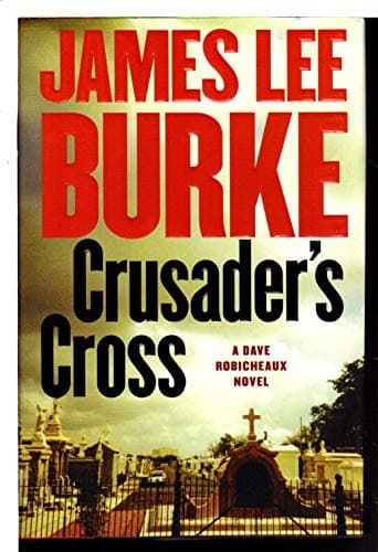 Crusader's Cross: A Dave Robicheaux Novel (Dave Robicheaux Mysteries)