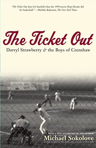 Book cover for The Ticket Out: Darryl Strawberry and the Boys of Crenshaw by Sokolove, Michael