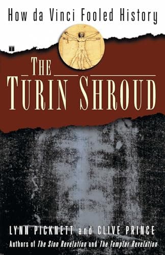 Book cover for The Turin Shroud: How Da Vinci Fooled History by Picknett, Lynn