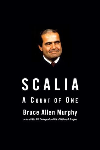 Book cover for Scalia: A Court of One by Murphy, Bruce Allen